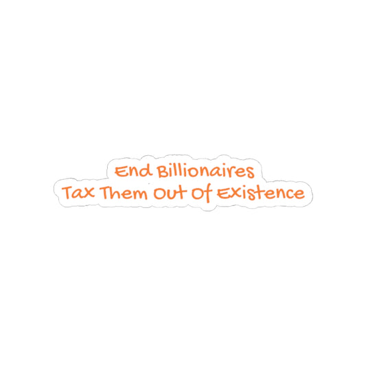 End Billionaires - Kiss-Cut Sticker