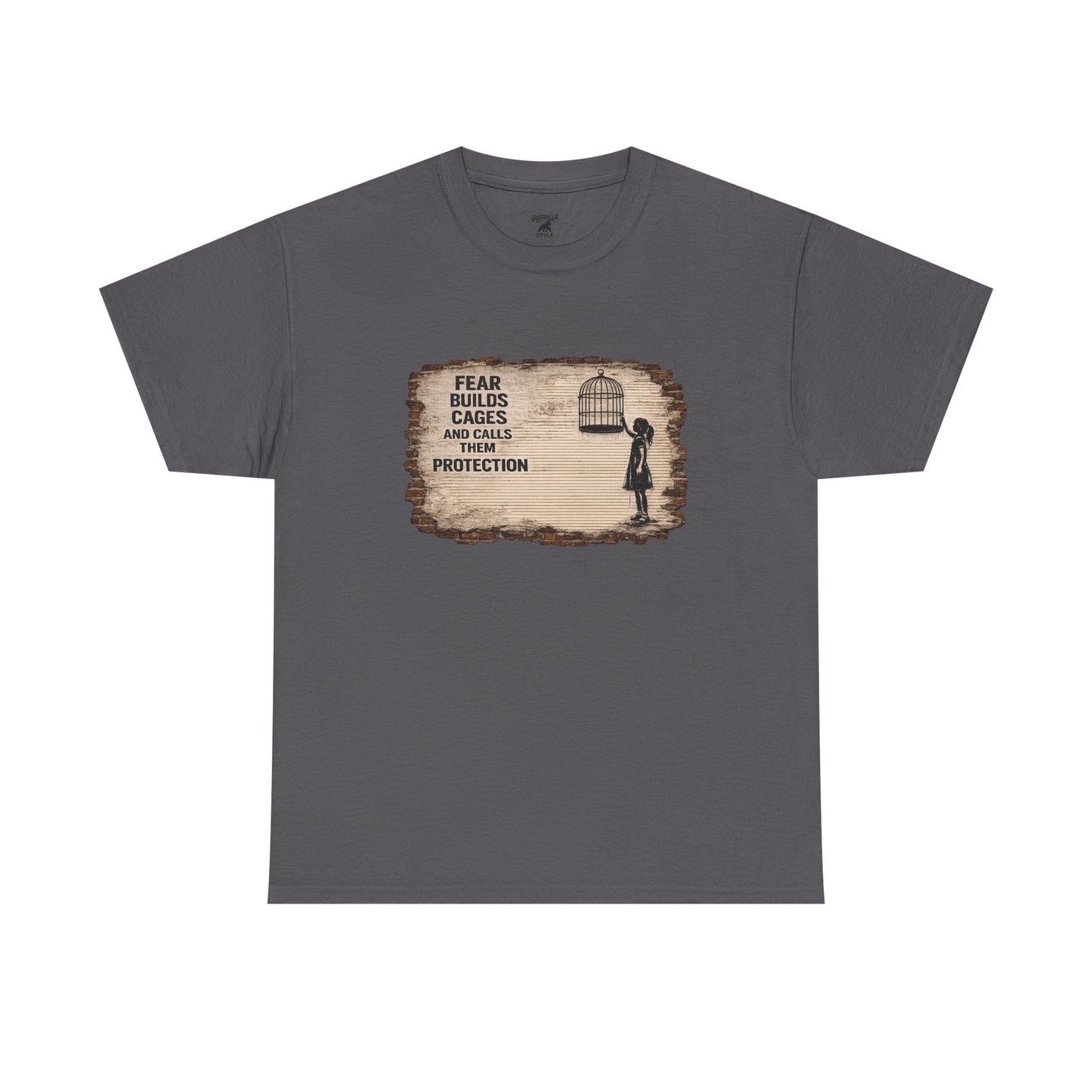 Fear Builds Cages - Unisex Heavy Cotton Tee