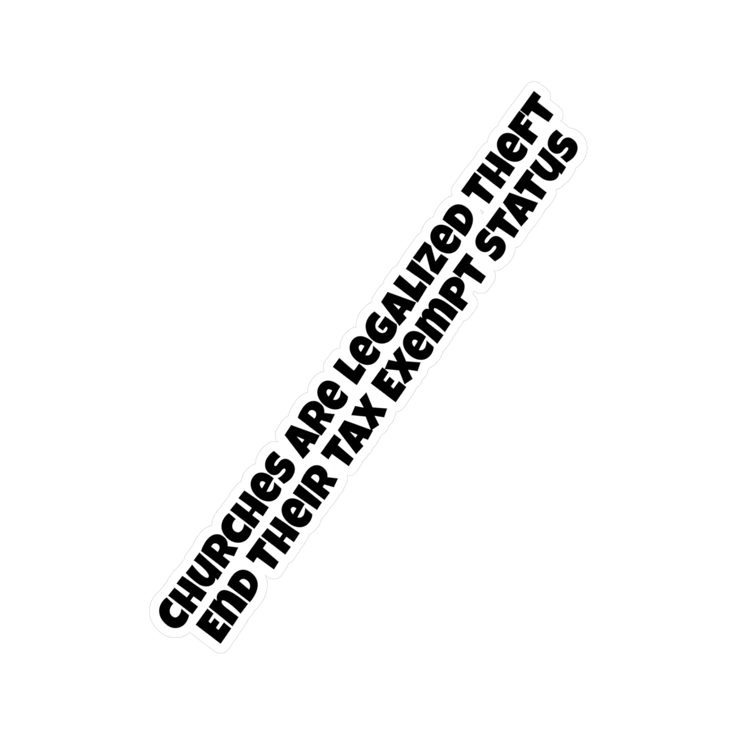 Churches Are Theft - Kiss-Cut Vinyl Decals