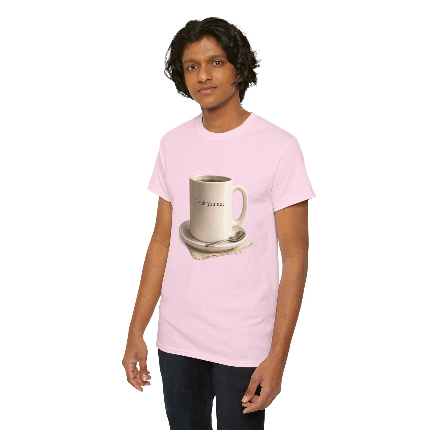 I Shit You Not - Unisex Heavy Cotton Tee