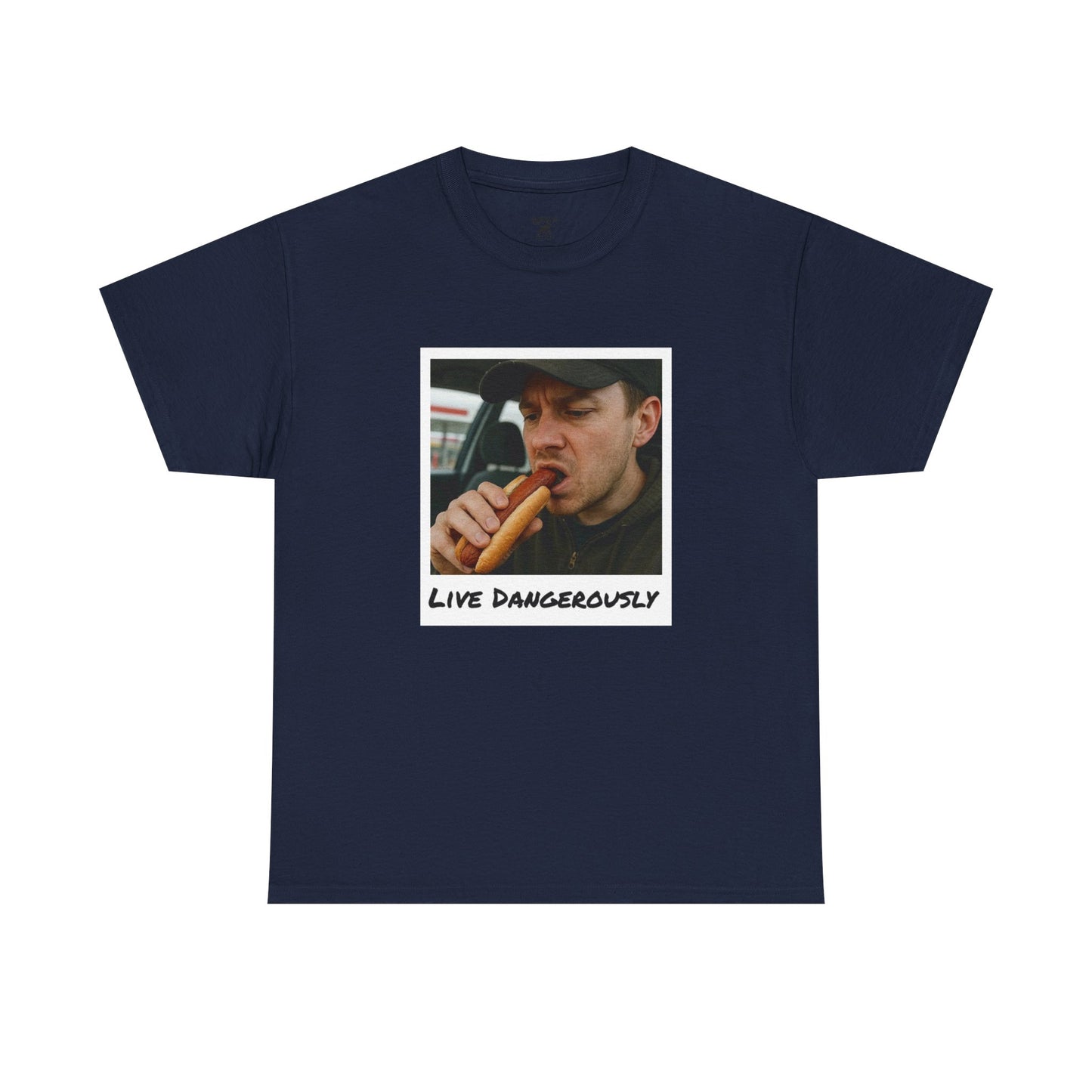 Live Dangerously - Unisex T-shirt
