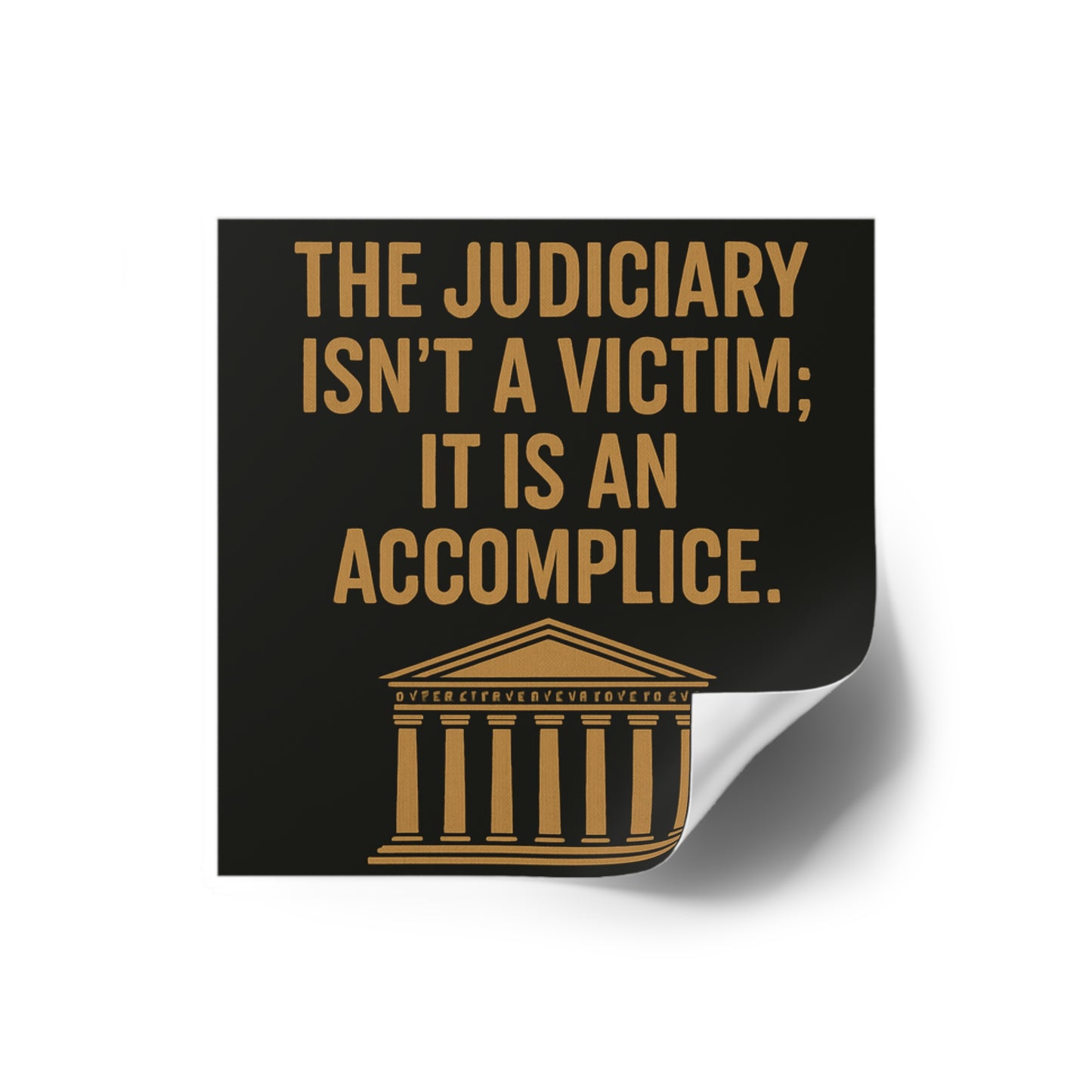 Judiciary Accomplice - Square Sticker