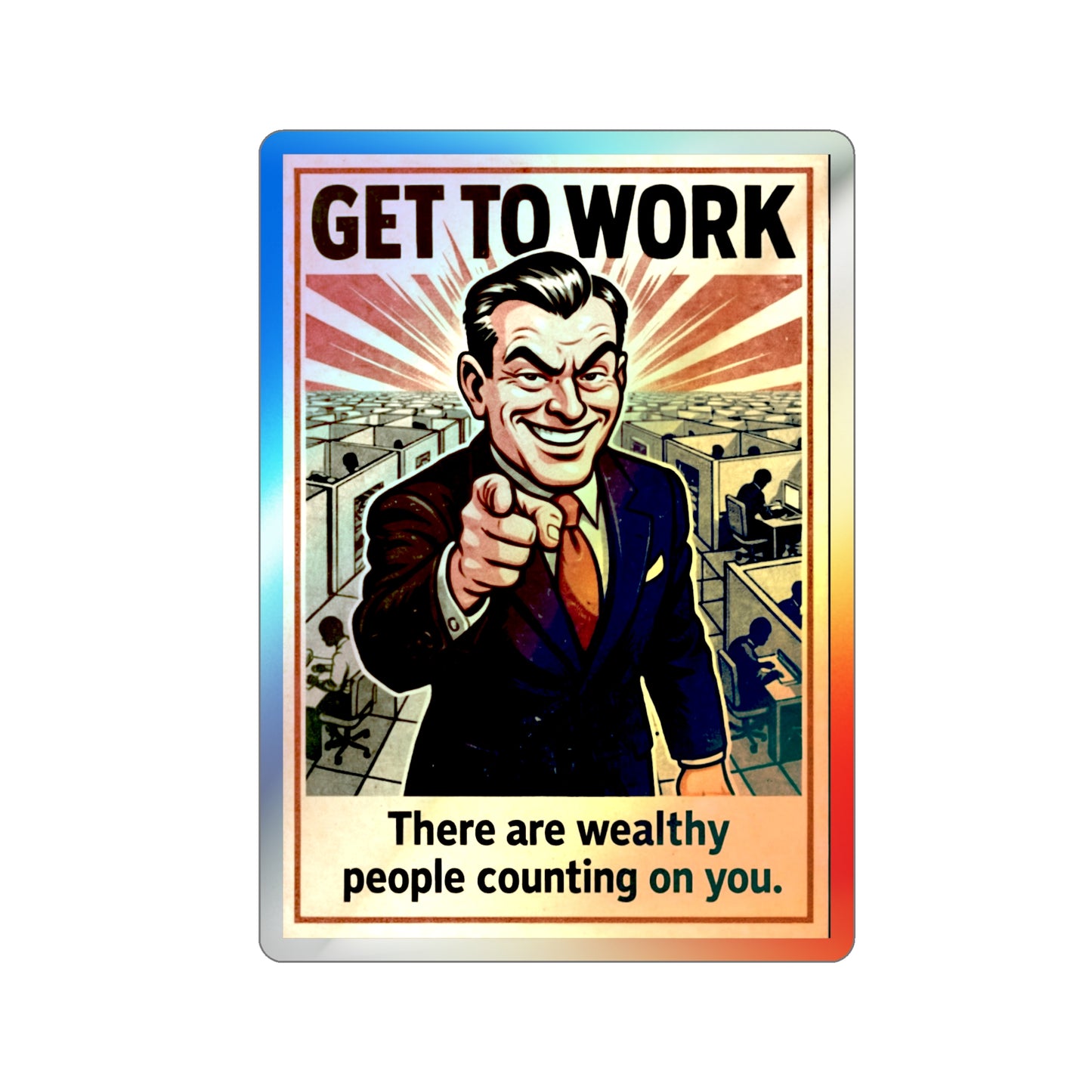 Get To Work - Holographic Die-Cut Stickers
