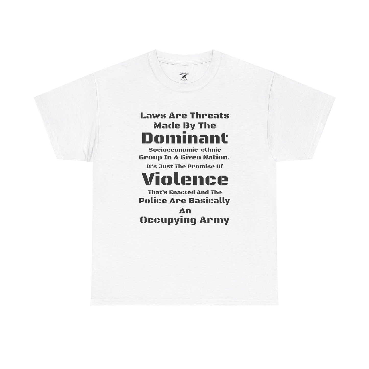 Laws Are Threats - T-shirt