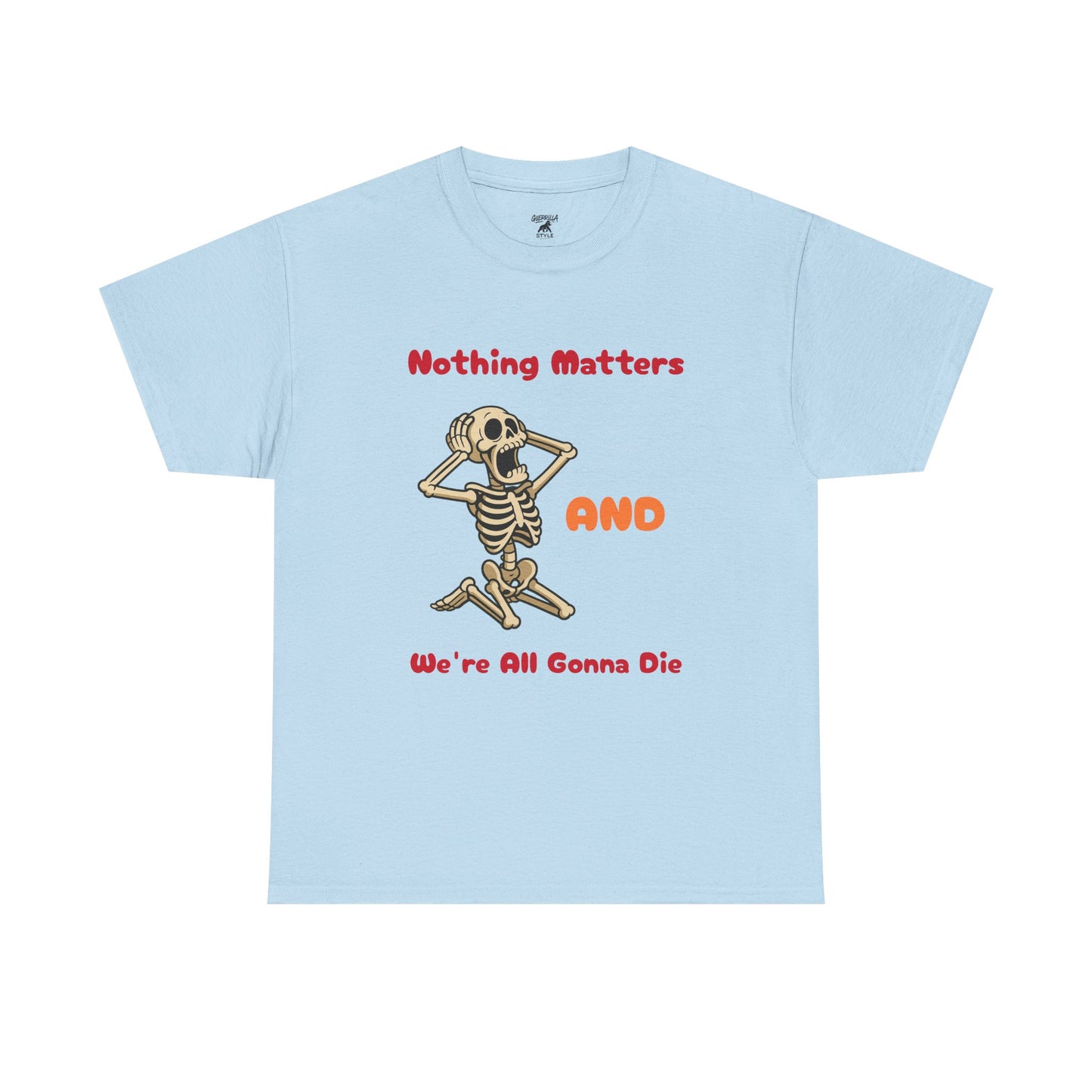 Nothing Matters - Unisex Cotton Crew Tee