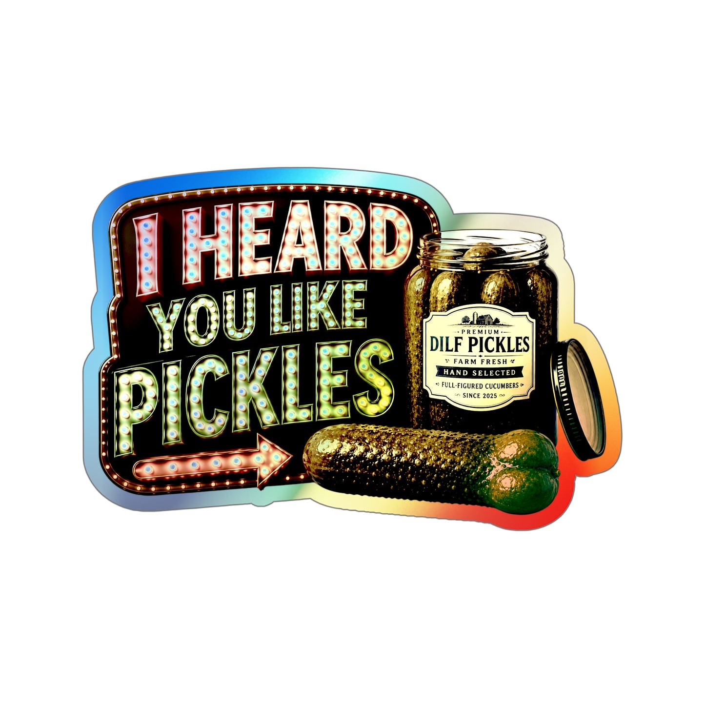 Like Pickles - Holographic Die-cut Stickers