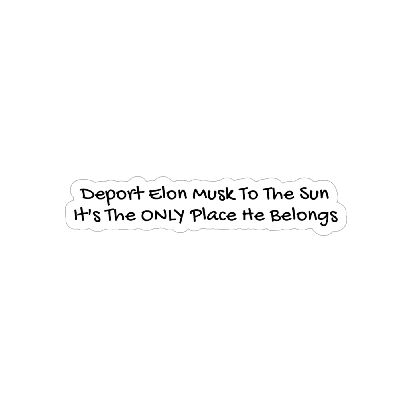 Deport Elon Musk - Die-Cut Sticker