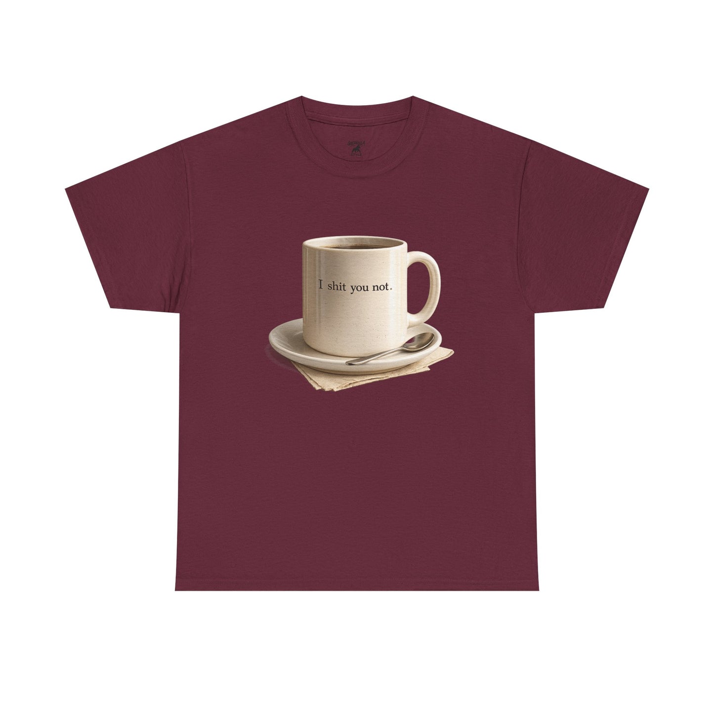 I Shit You Not - Unisex Heavy Cotton Tee
