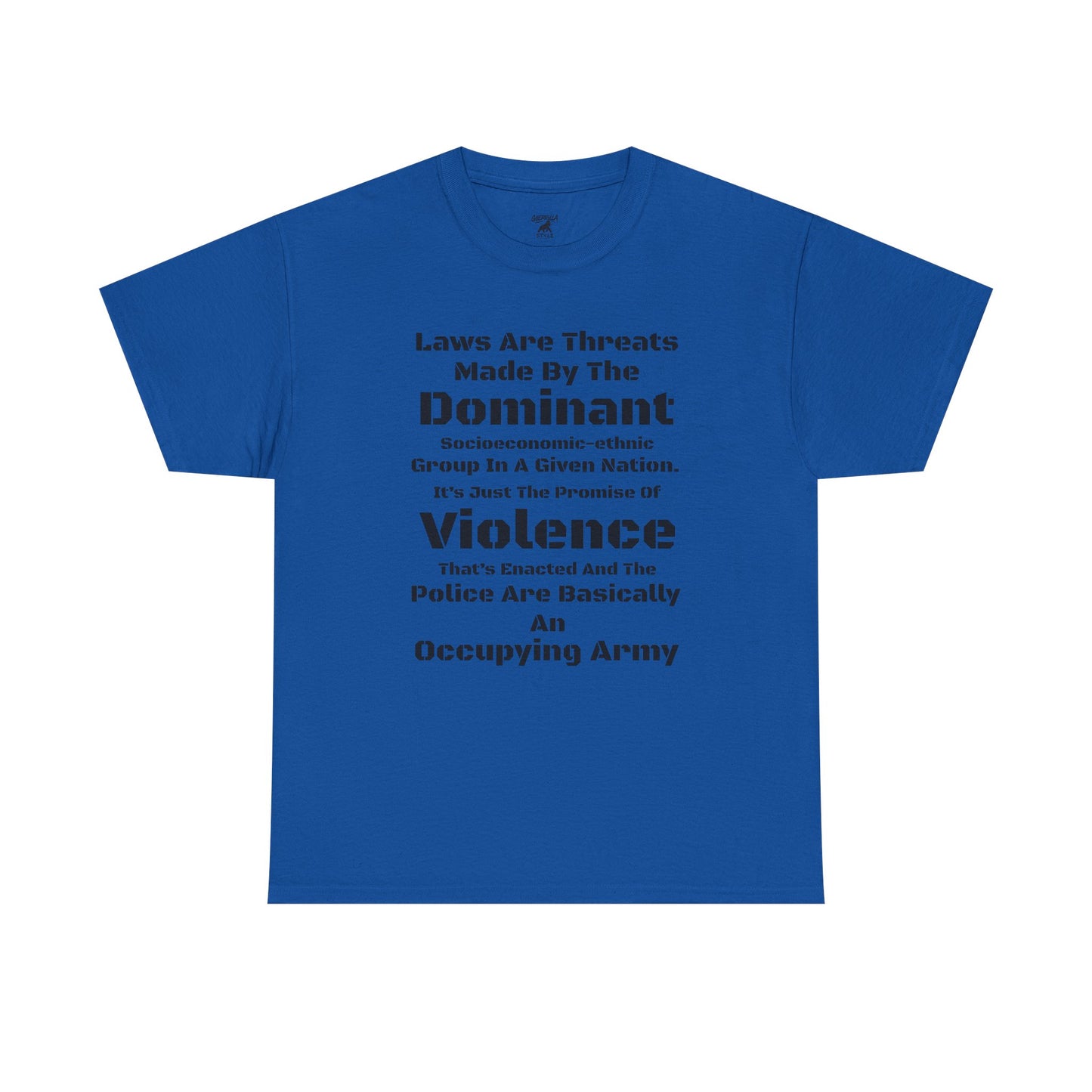 Laws Are Threats - T-shirt