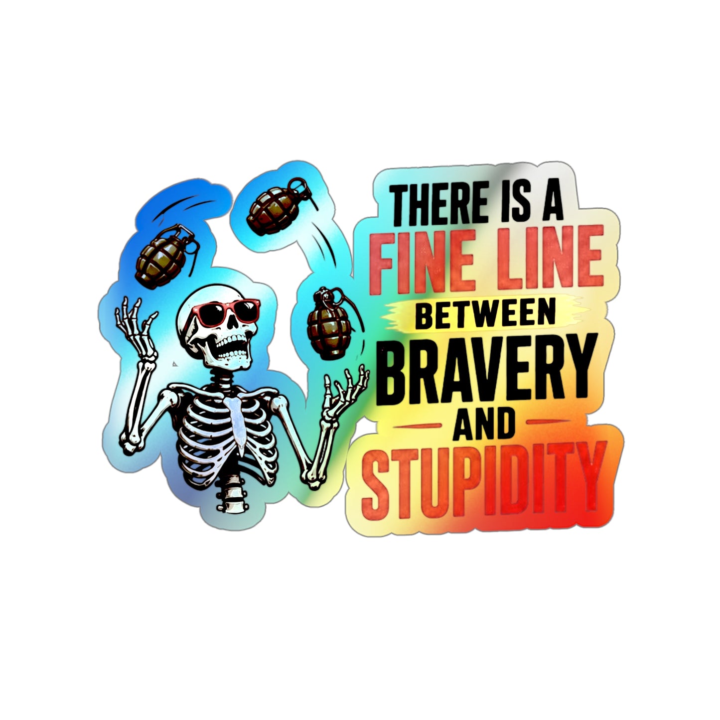 Fine Line to Stupidity - Holographic Die-cut Stickers