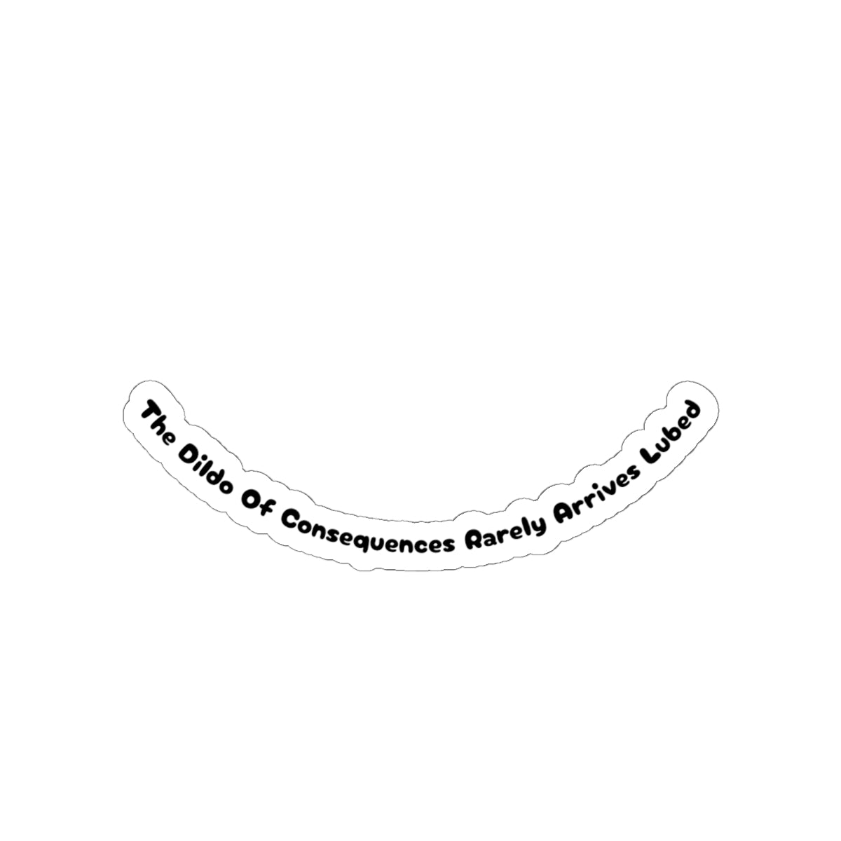 Dildo Of Consequences - Sticker