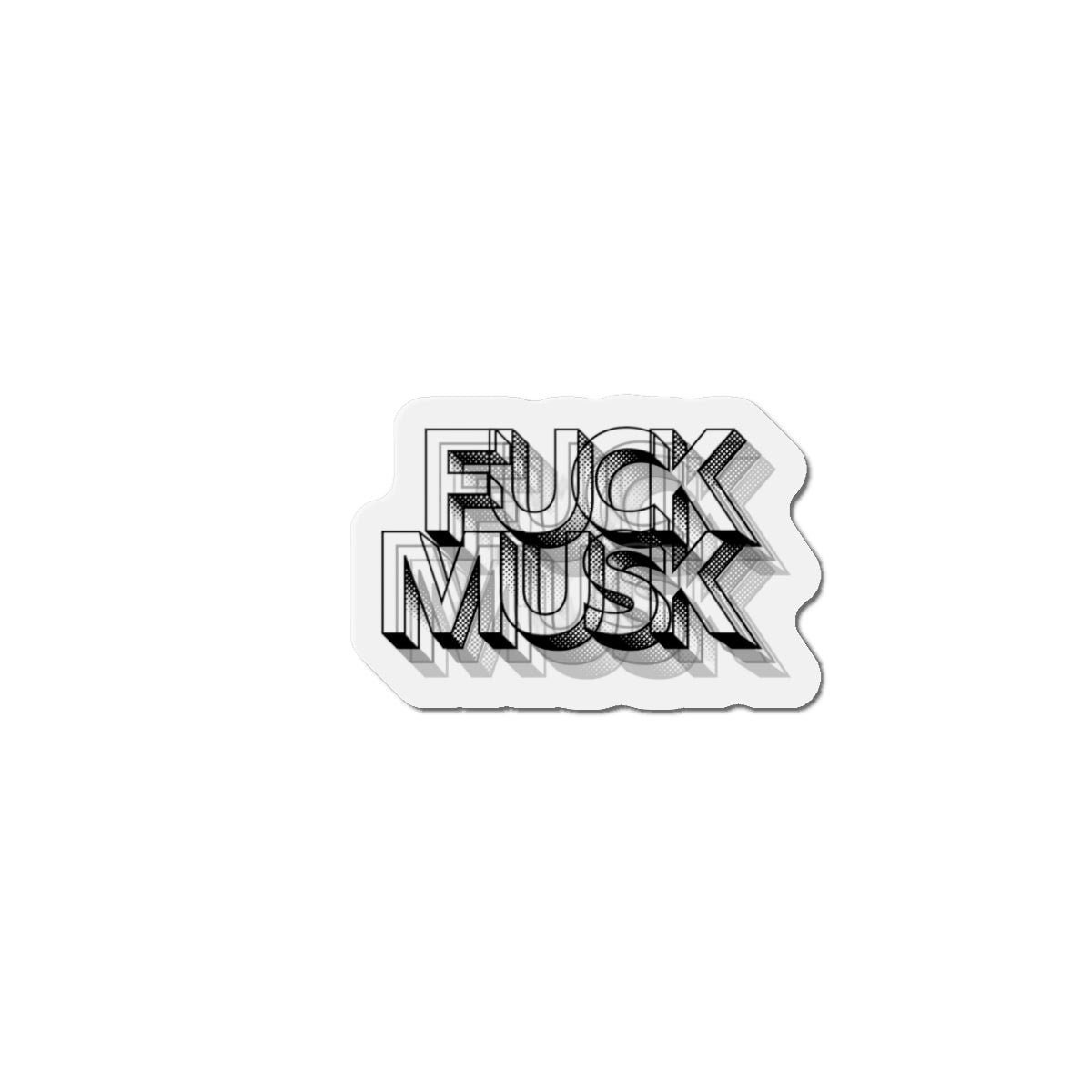 Fuck Musk - Die-Cut Magnet