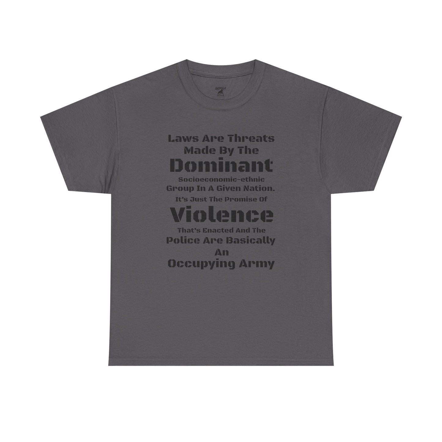 Laws Are Threats - T-shirt