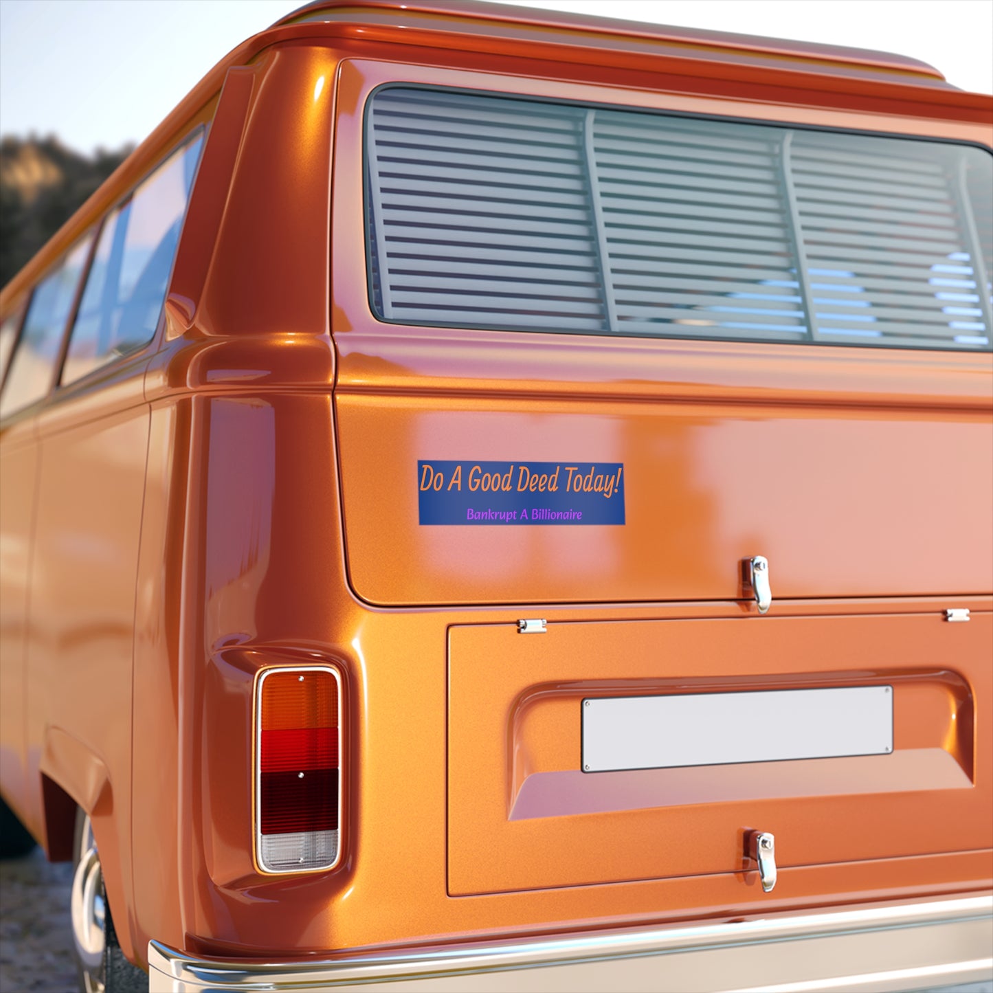 Do A Good Deed Today! - Bumper Sticker
