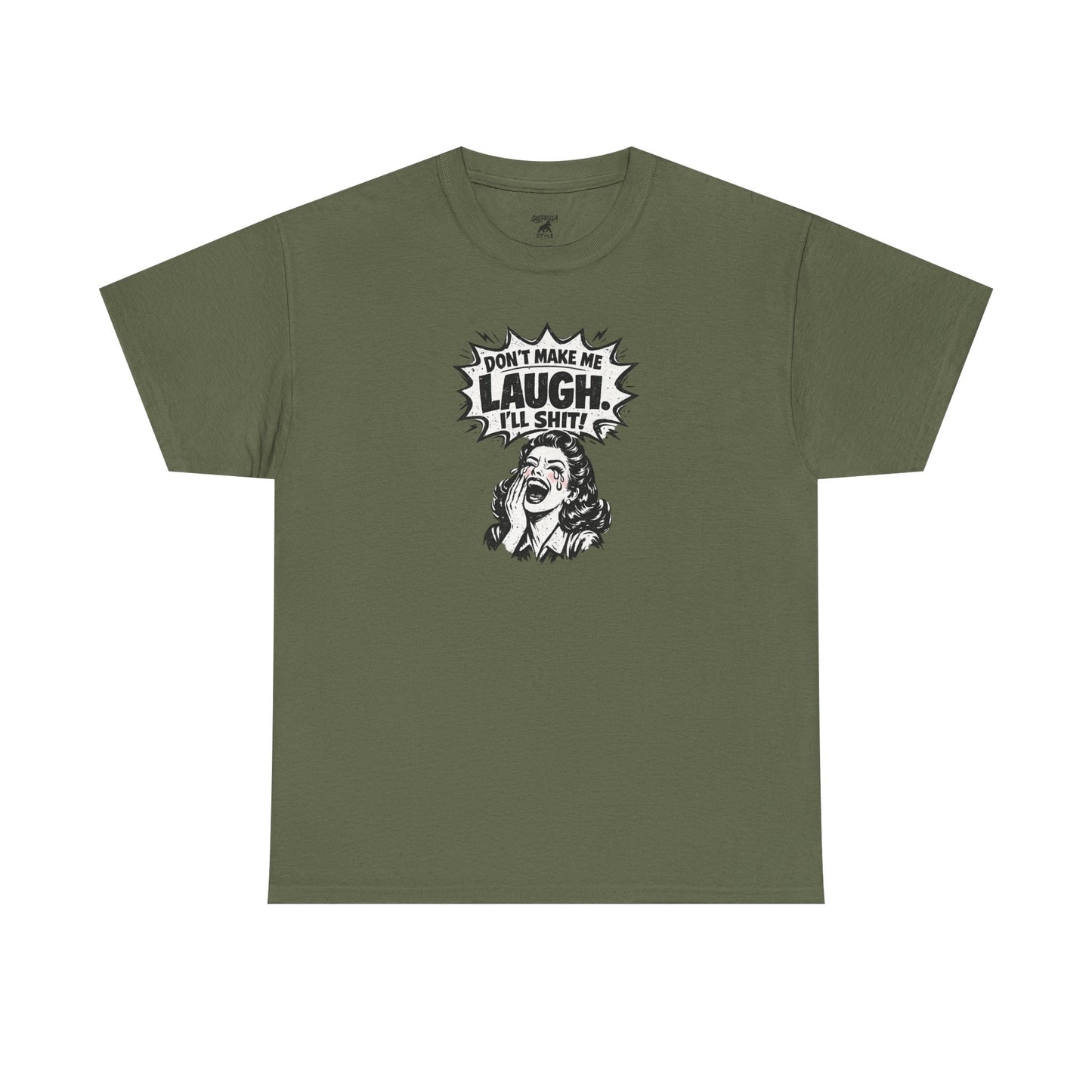 Dont Make Me Laugh - Unisex Heavy Cotton Tee