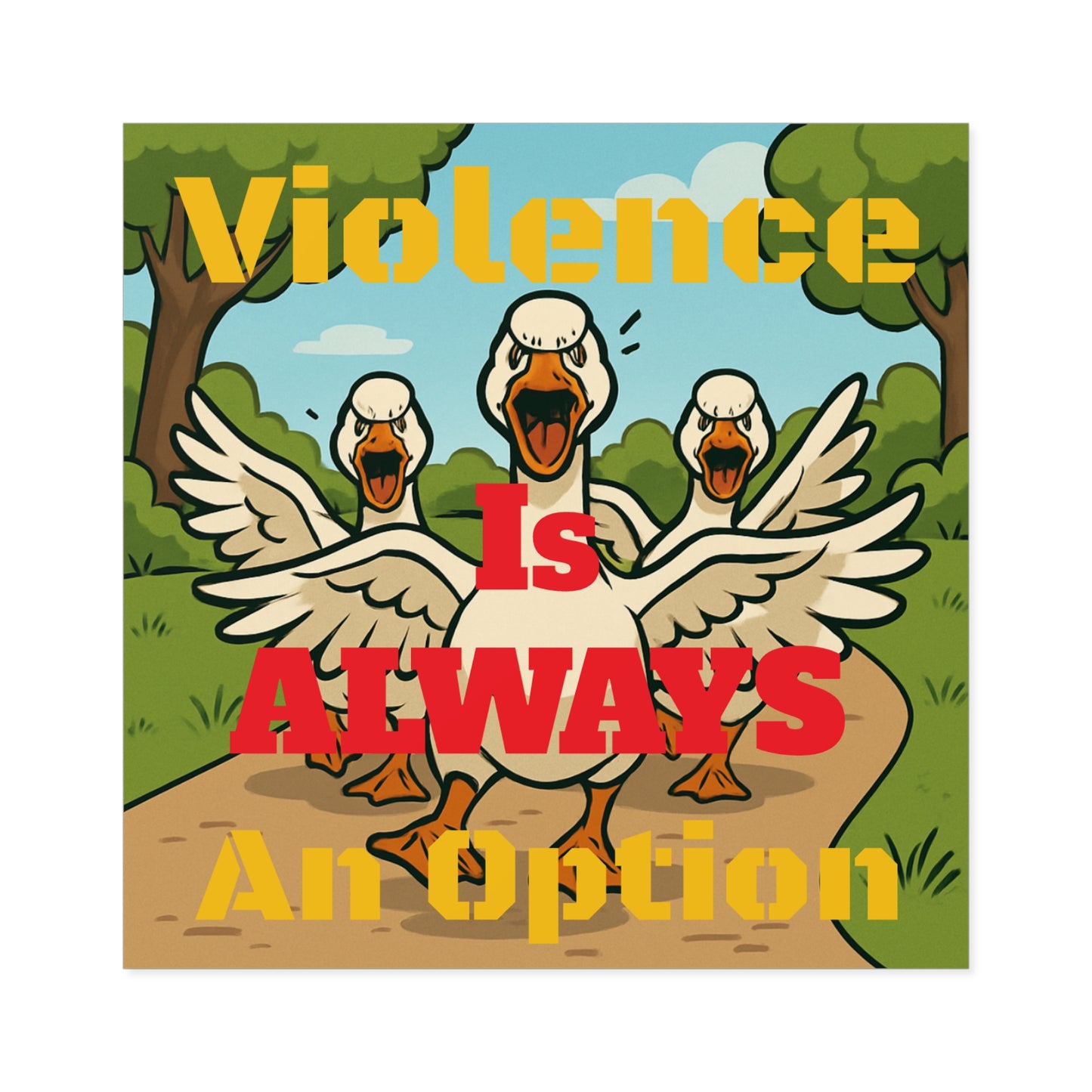 Violence Is ALWAYS An Option - Square Stickers