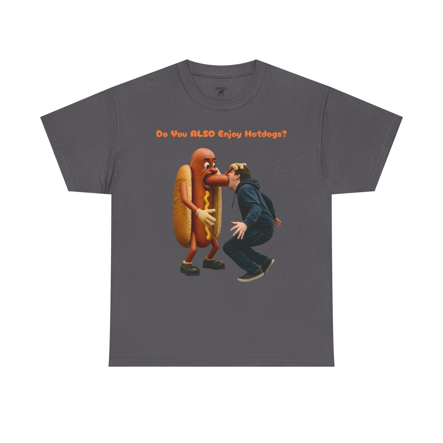 Do You ALSO Enjoy Hotdogs? -  Unisex Heavy Cotton Tee