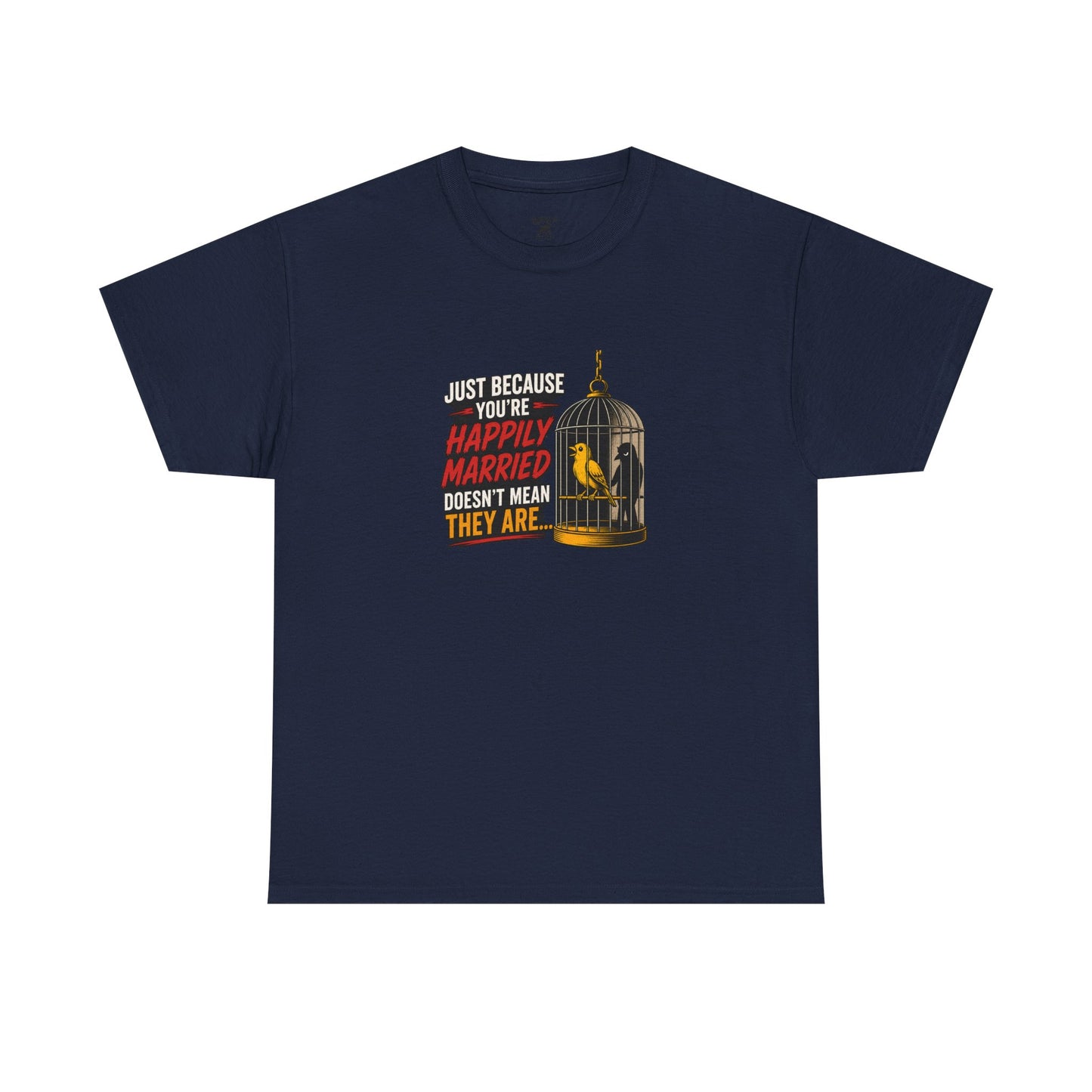 Happily Married - Unisex Heavy Cotton Tee