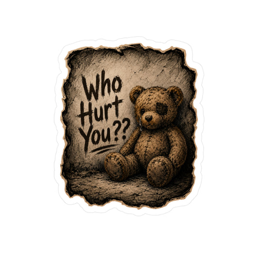Who Hurt You - Kiss-Cut Vinyl Decals