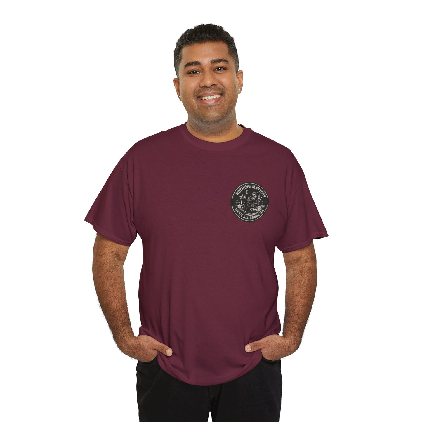 Nothing Matters - Unisex Heavy Cotton Tee