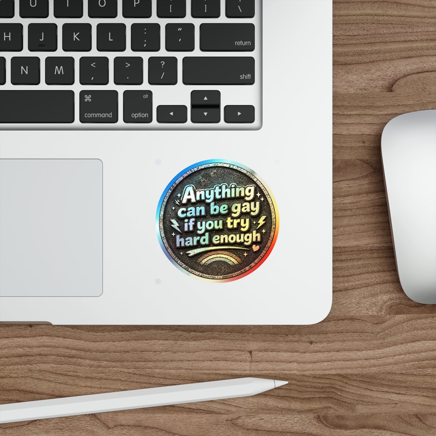 Anything Can Be Gay - Holographic Die-cut Stickers