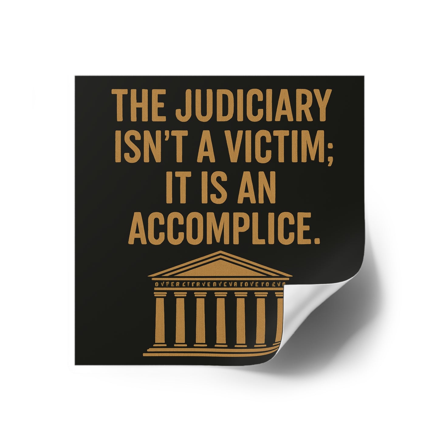Judiciary Accomplice - Square Sticker