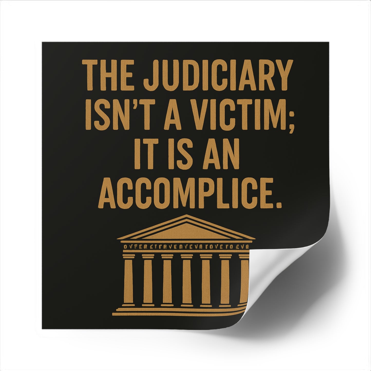 Judiciary Accomplice - Square Sticker