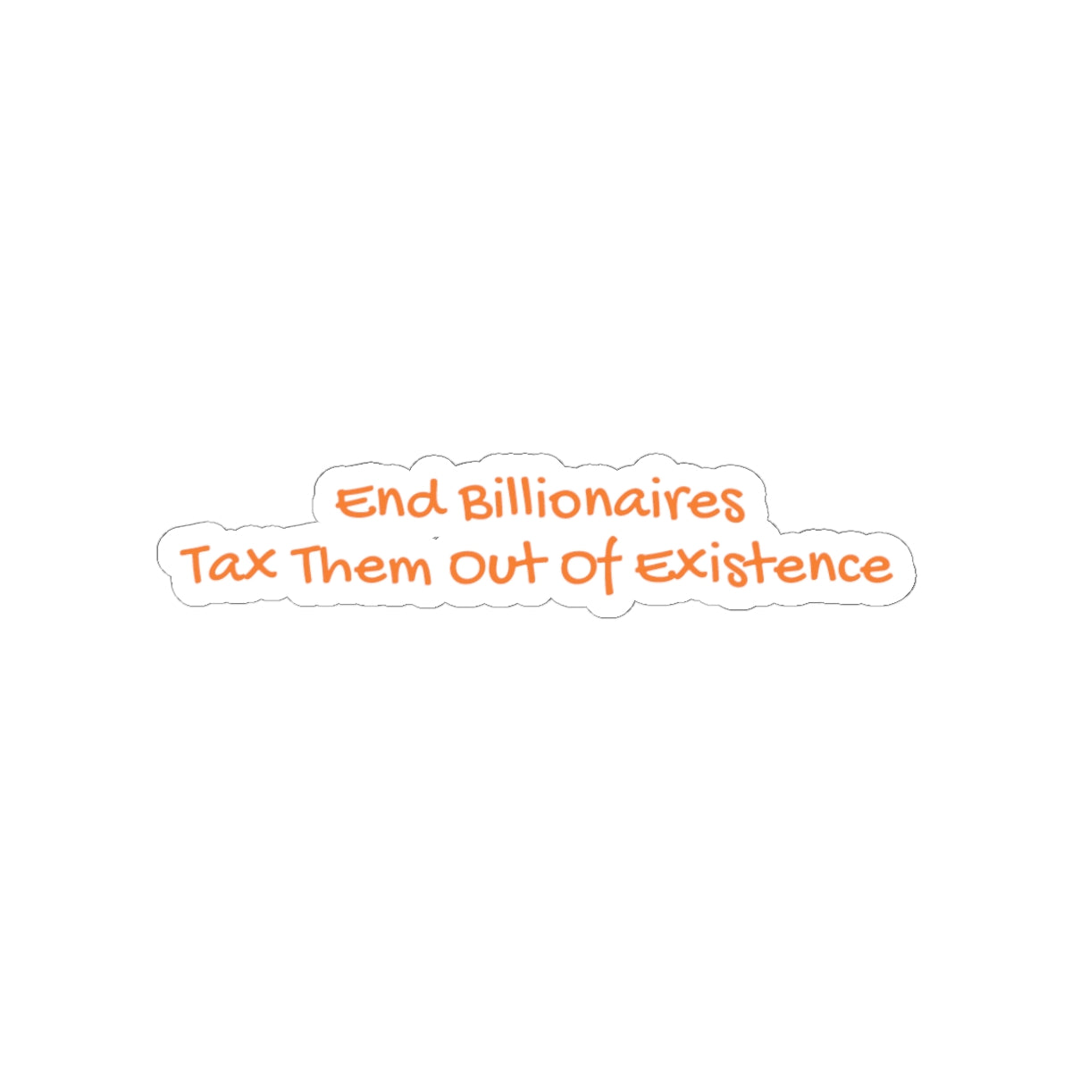 End Billionaires - Kiss-Cut Sticker
