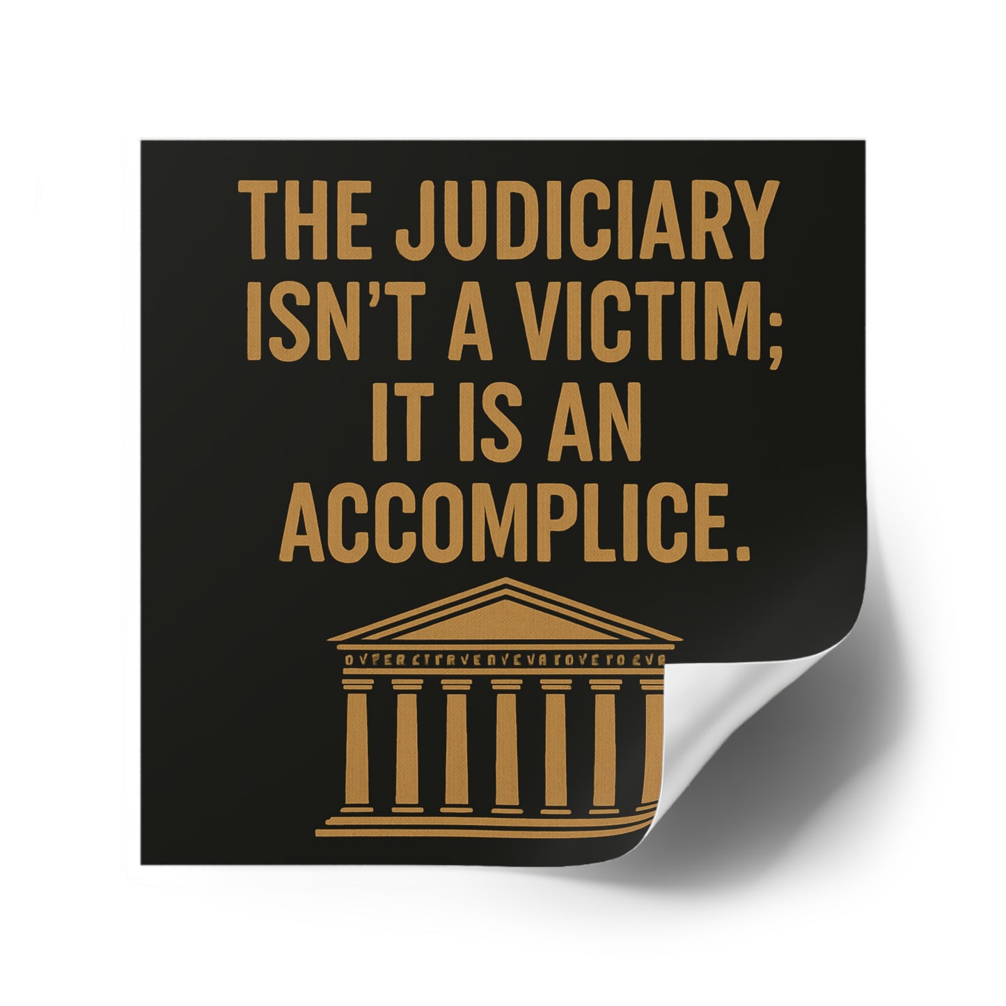 Judiciary Accomplice - Square Sticker