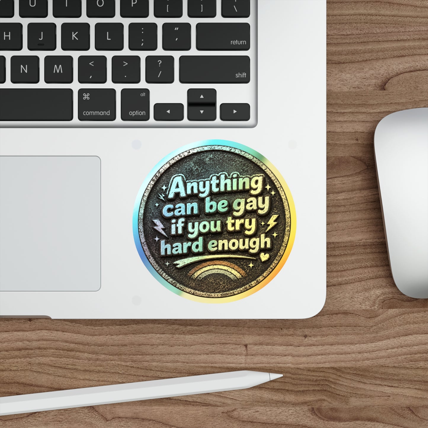 Anything Can Be Gay - Holographic Die-cut Stickers