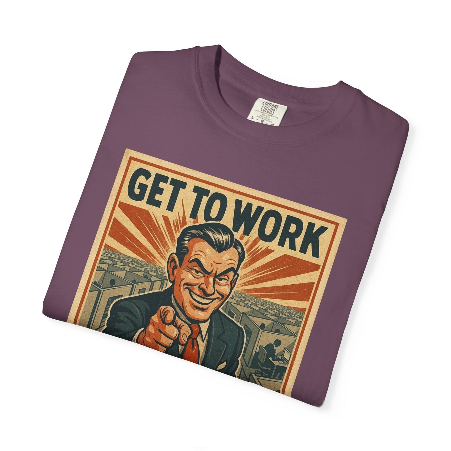 Get To Work - T-Shirt