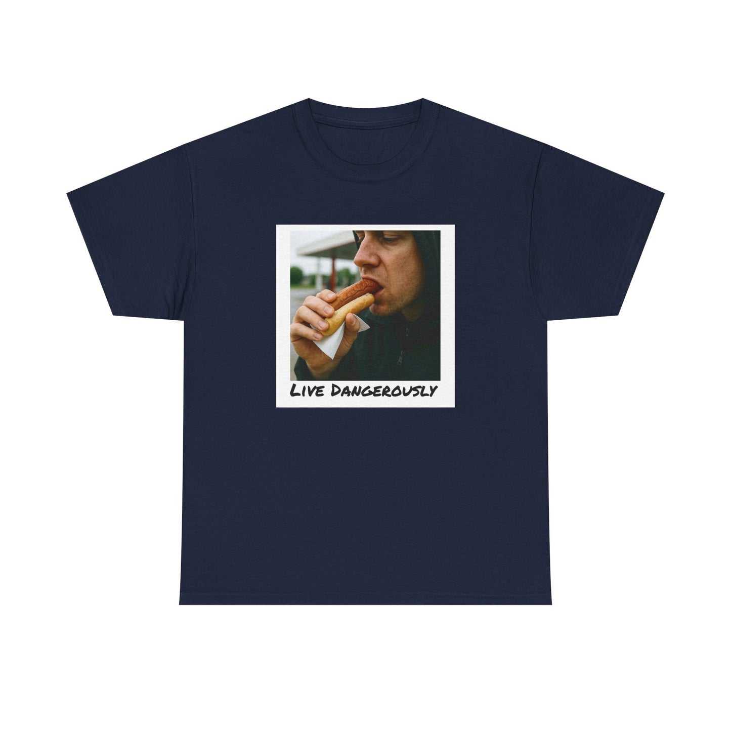 Live Dangerously - Unisex Graphic Print T-Shirt