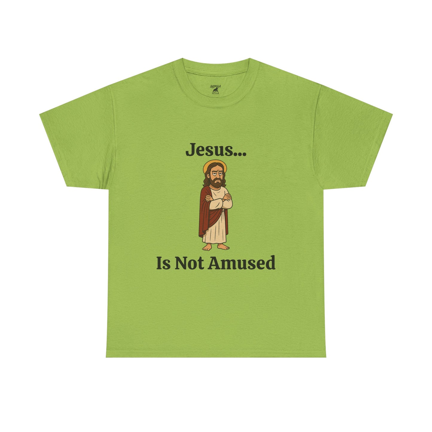 Jesus Is Not Amused - Unisex Heavy Cotton Tee