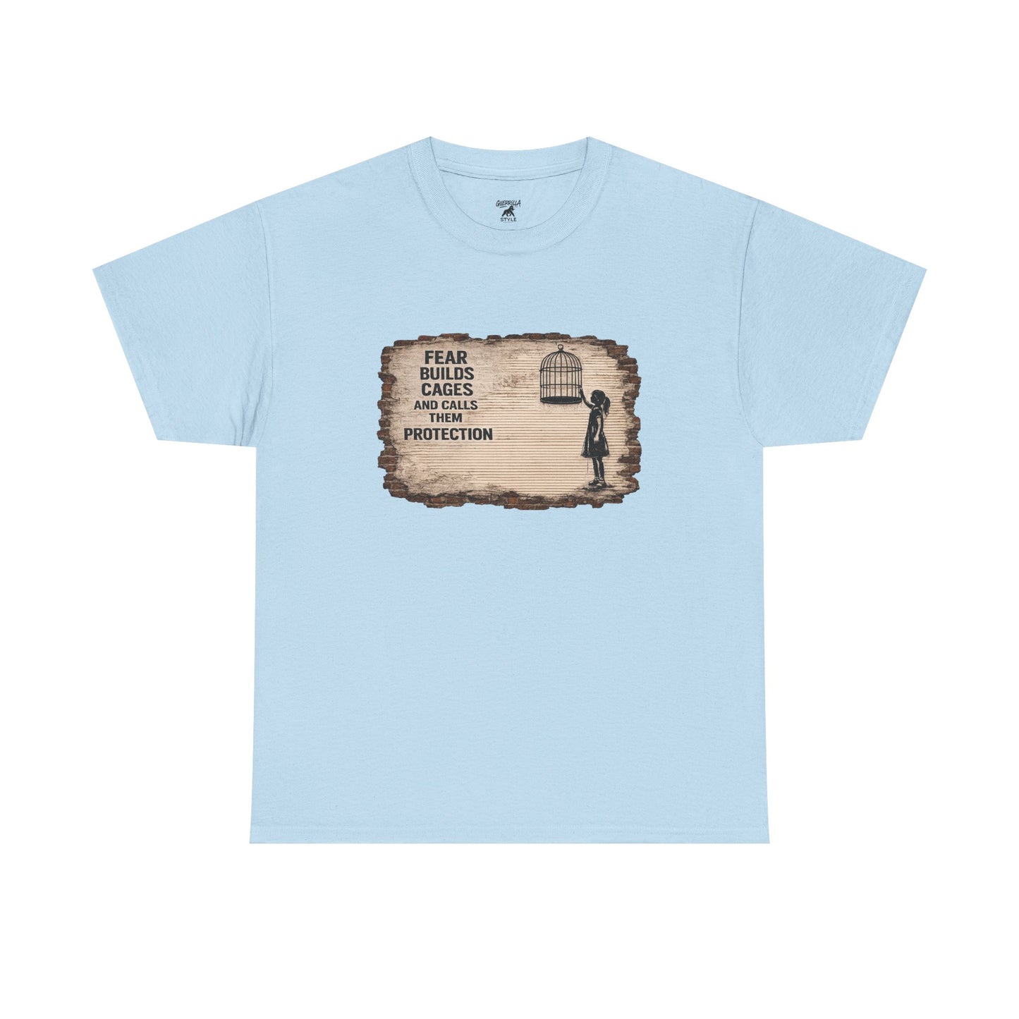 Fear Builds Cages - Unisex Heavy Cotton Tee