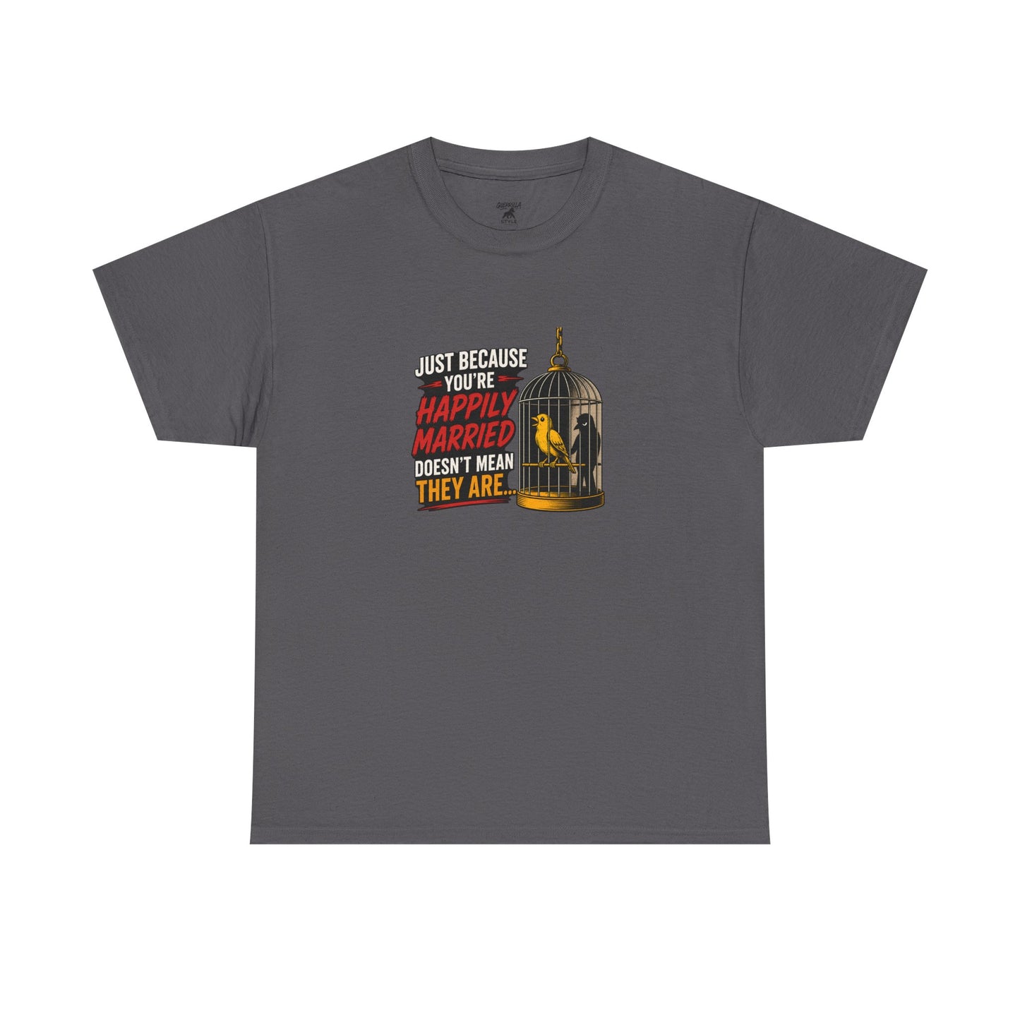 Happily Married - Unisex Heavy Cotton Tee