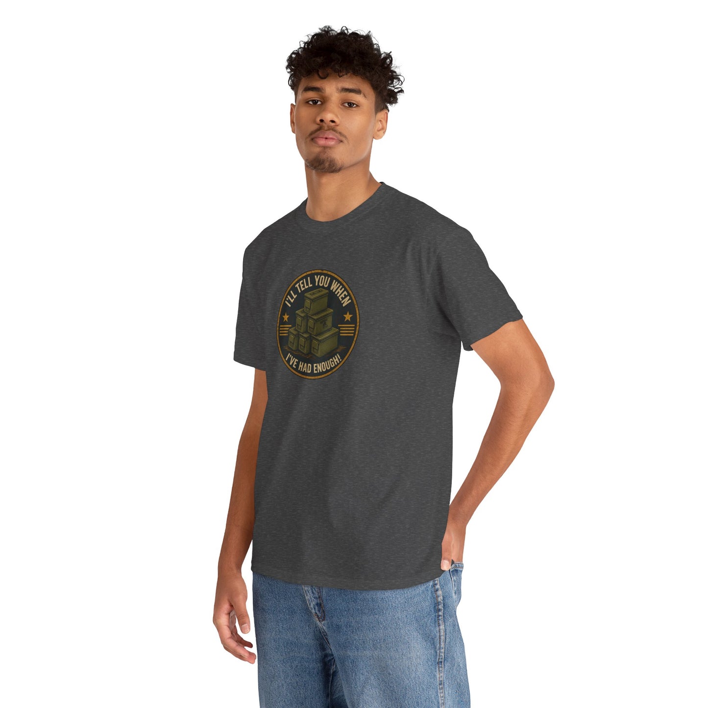 It's Never Enough - Unisex Heavy Cotton Tee