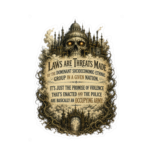 Laws Are Threats - Kiss-Cut Vinyl Decal