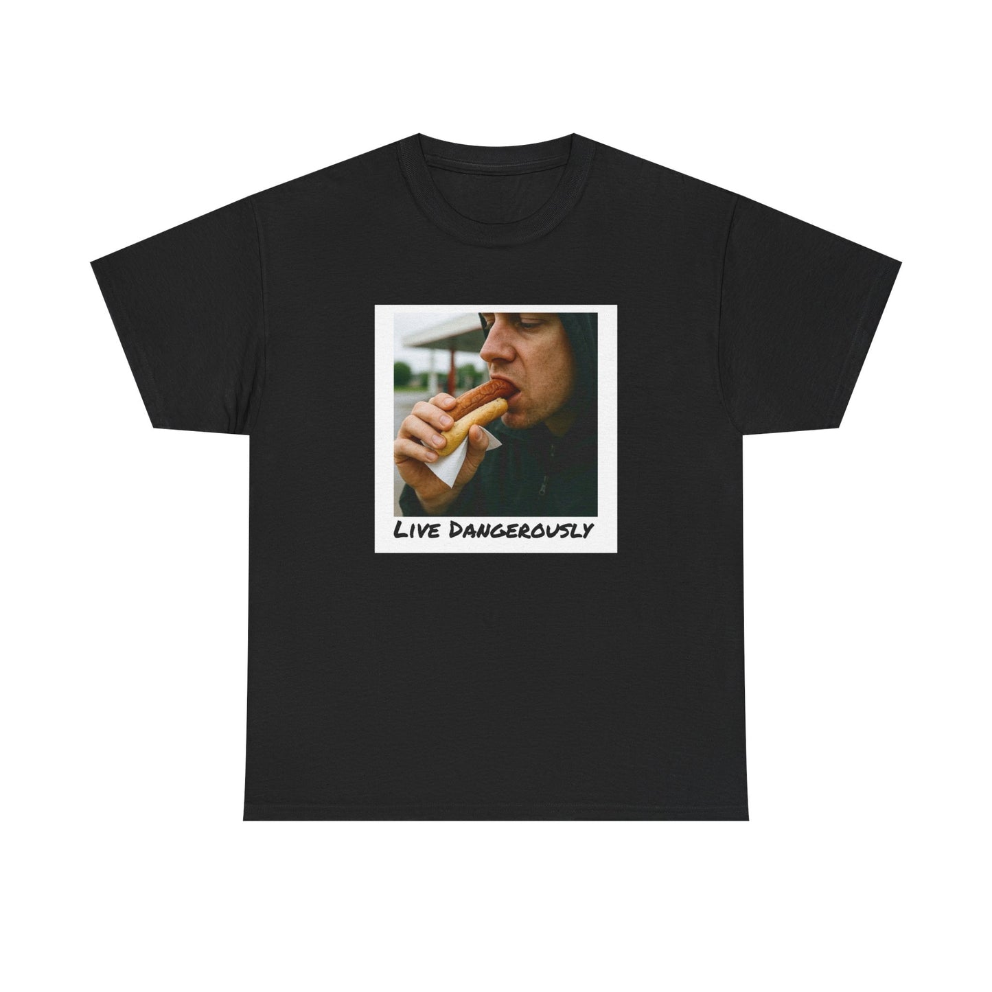 Live Dangerously - Unisex Graphic Print T-Shirt