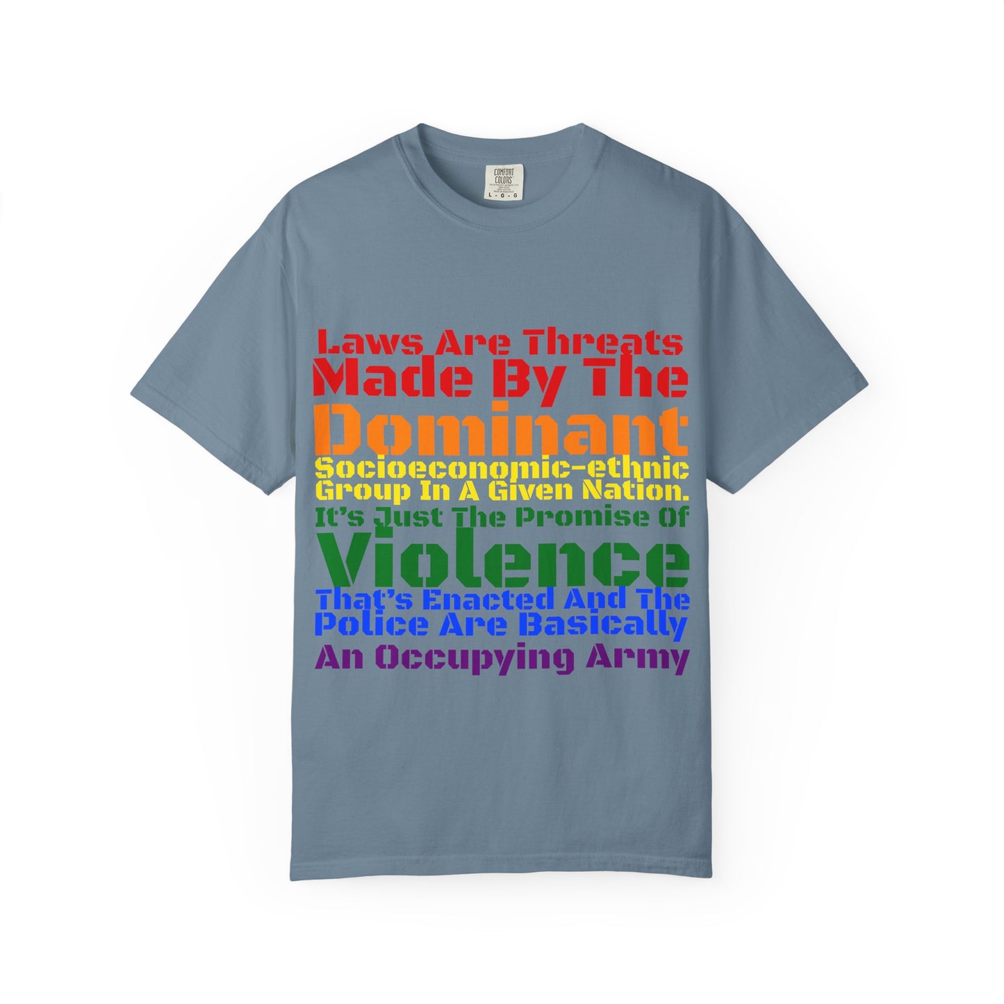 Laws Are Threats - T-shirt