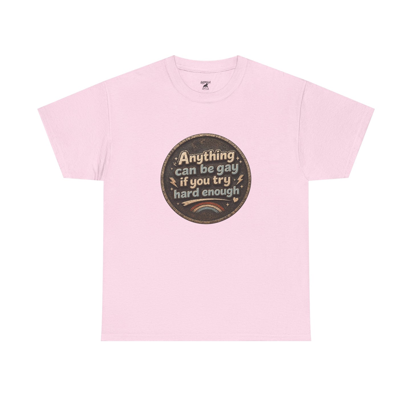 Anything Can Be Gay - Unisex Heavy Cotton Tee
