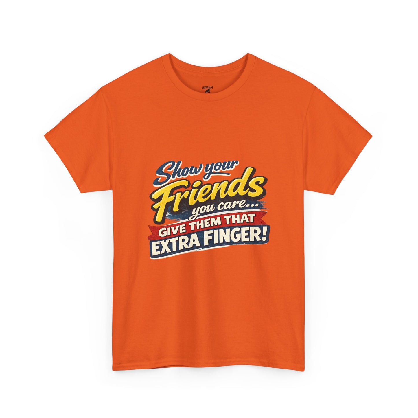 Show Your Friends - Unisex Heavy Cotton Tee
