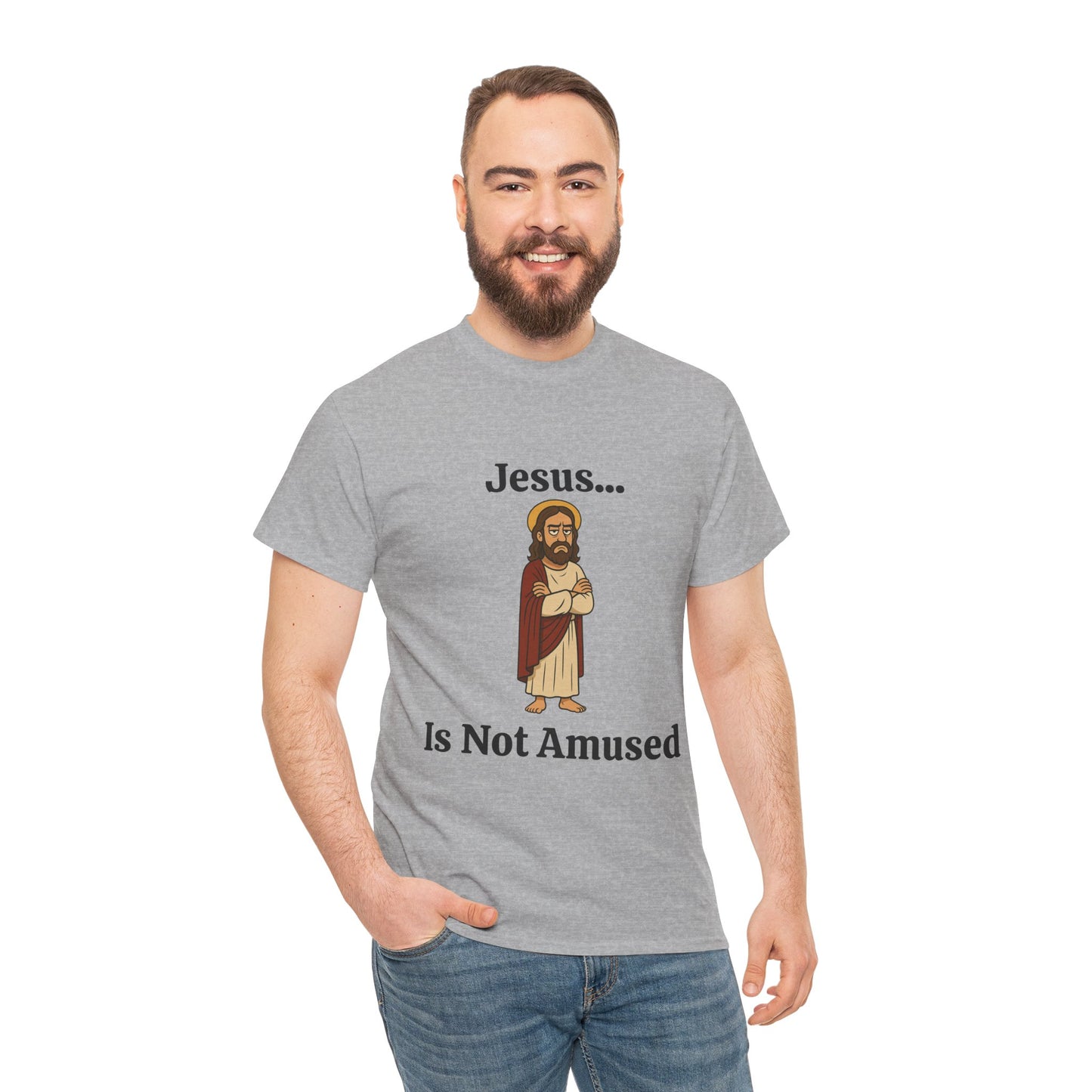 Jesus Is Not Amused - Unisex Heavy Cotton Tee
