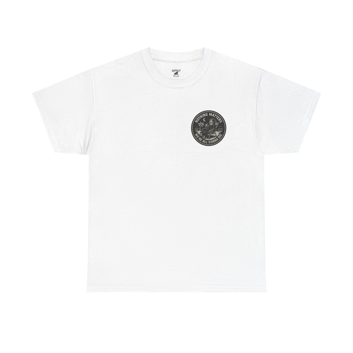 Nothing Matters - Unisex Heavy Cotton Tee
