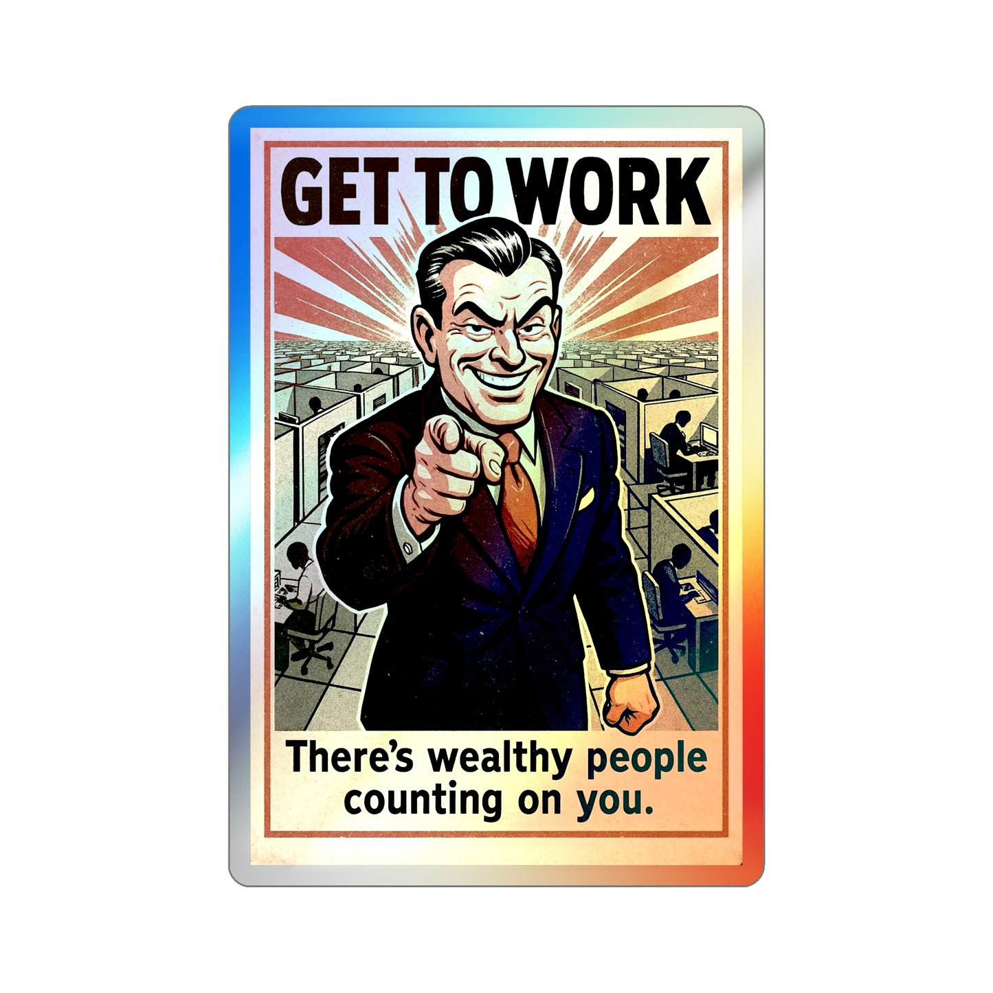 Get To Work - Holographic Die-Cut Stickers