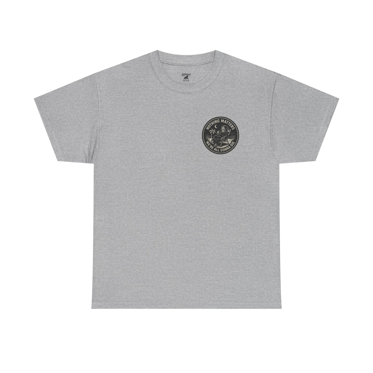 Nothing Matters - Unisex Heavy Cotton Tee
