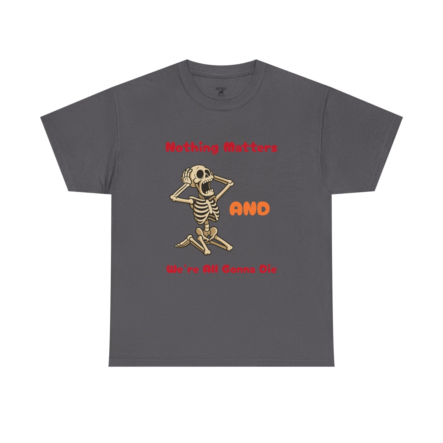 Nothing Matters - Unisex Cotton Crew Tee