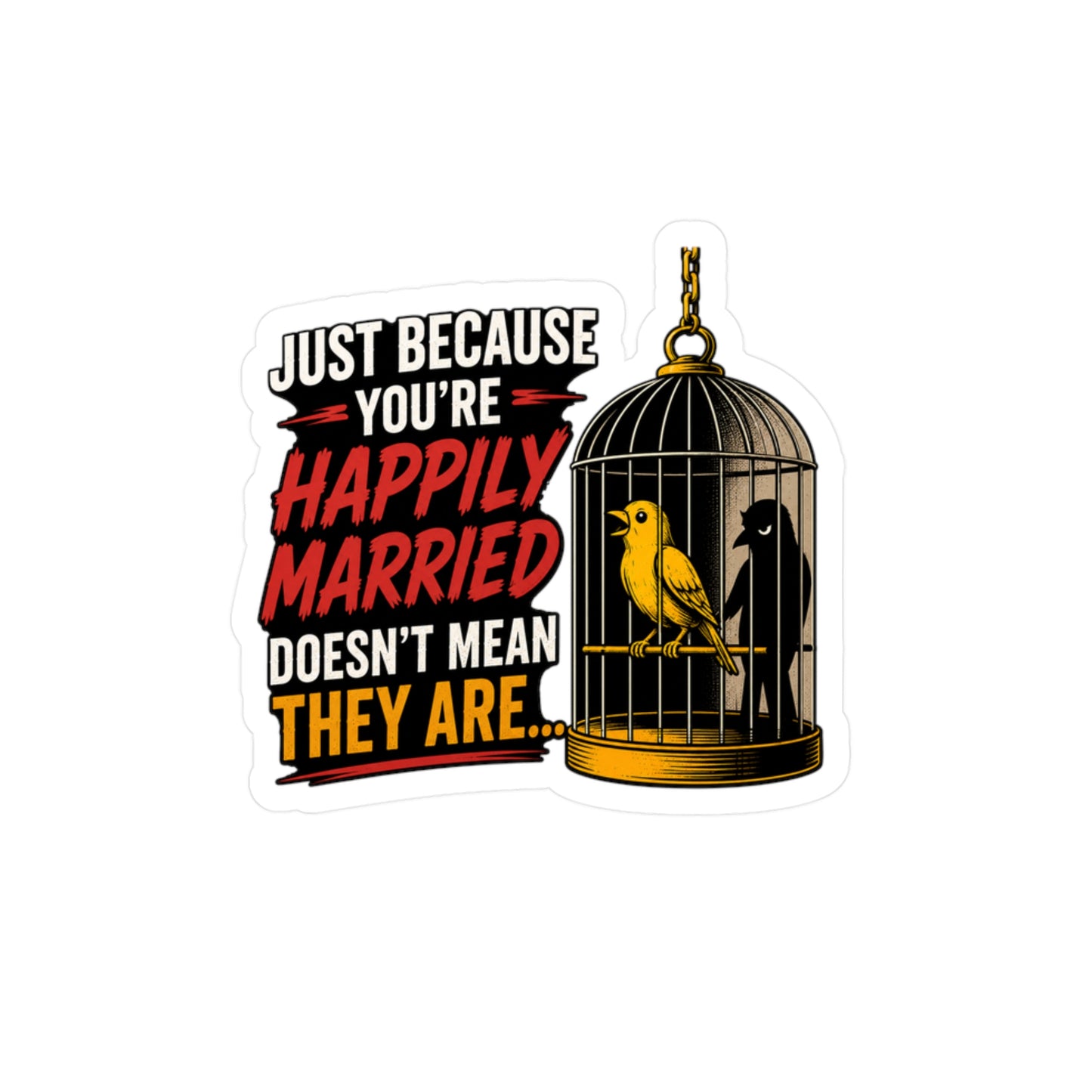 Happily Married - Kiss-Cut Vinyl Decals
