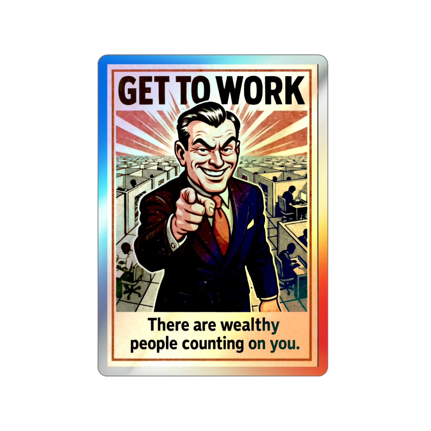 Get To Work - Holographic Die-Cut Stickers