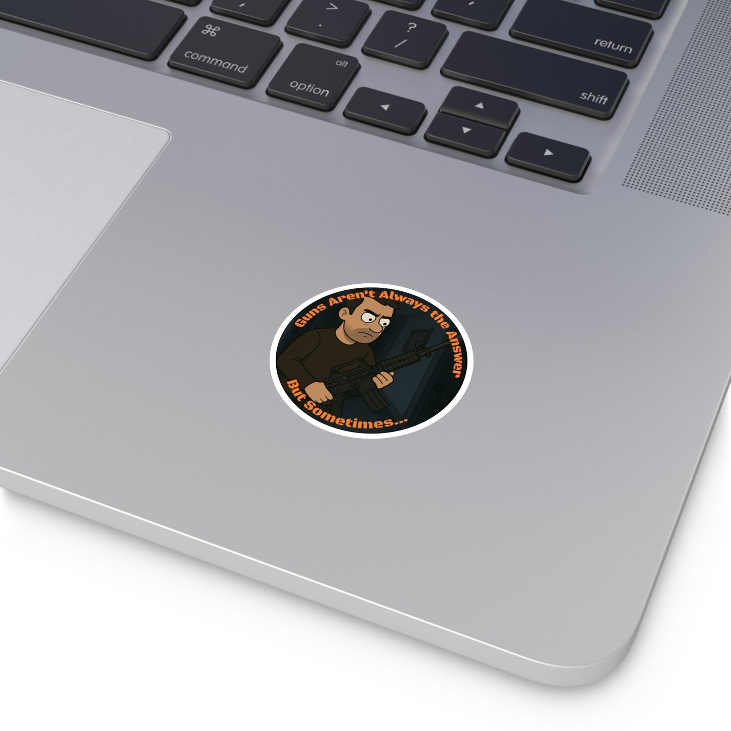 Guns Aren't Always the Answer - Round Stickers