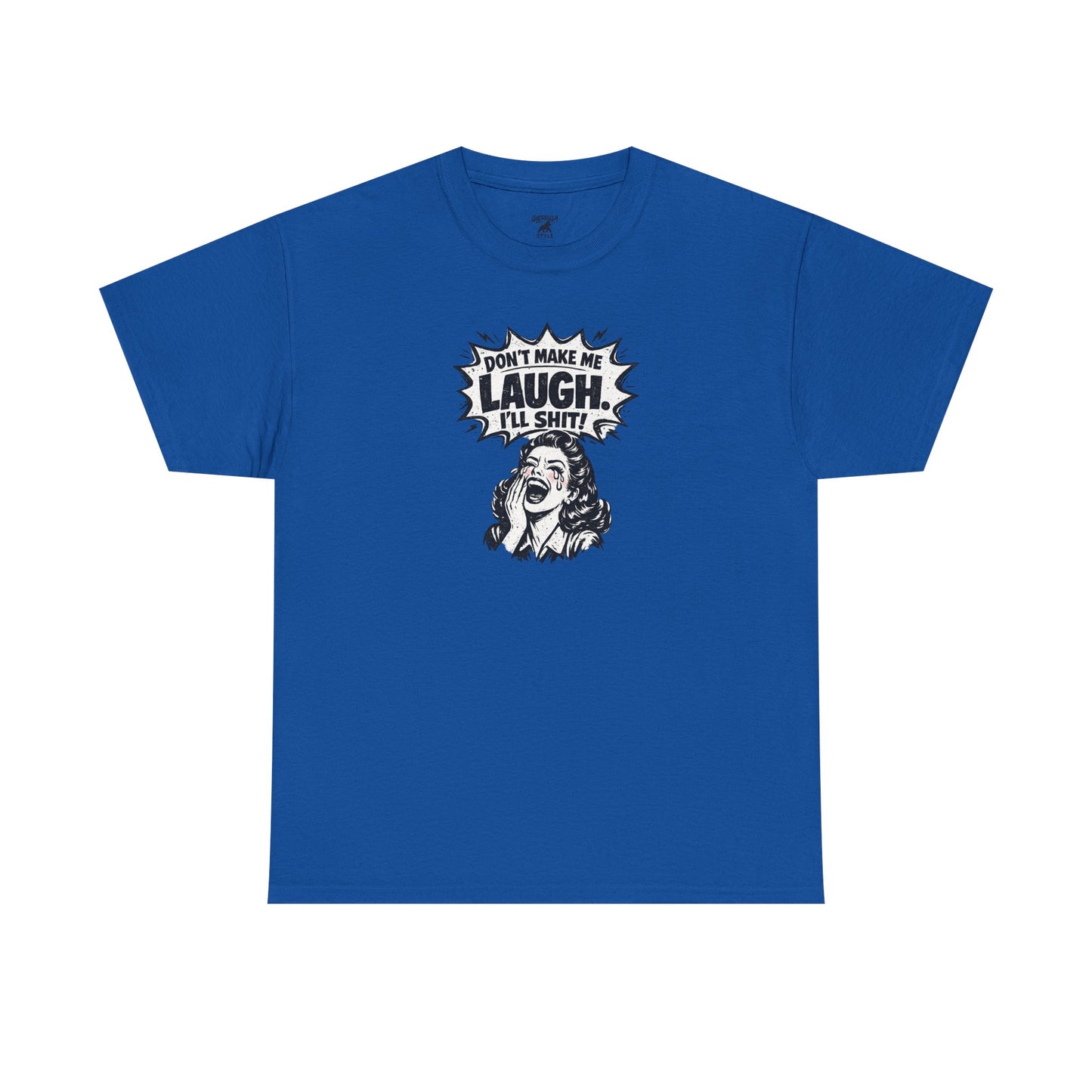 Dont Make Me Laugh - Unisex Heavy Cotton Tee